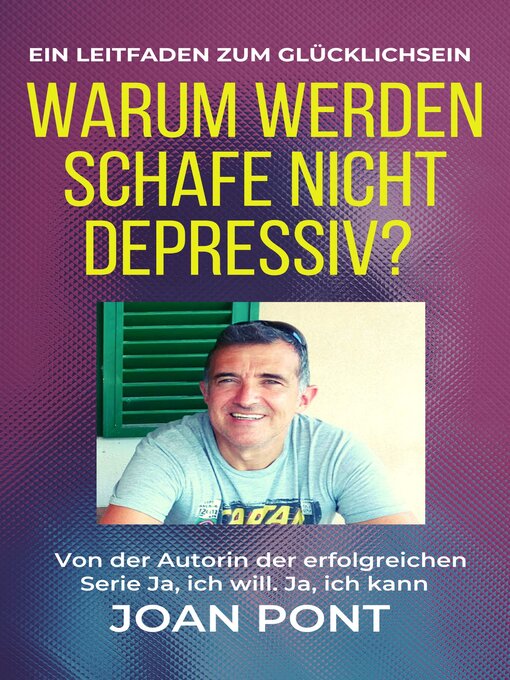 Title details for Warum werden Schafe nicht depressiv?  Ein Leitfaden zum Glücklichsein. by JOAN PONT GALMÉS - Available